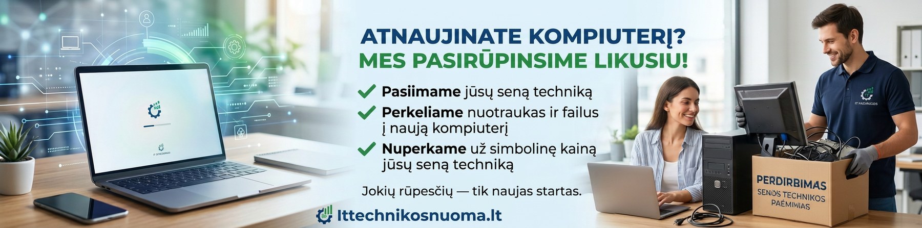 Atnaujinate kompiuterį? Pasiimame, perkeliame duomenis ir nuperkame jūsų seną techniką.
